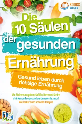 Buchcover: Die 10 Säulen der gesunden Ernährung